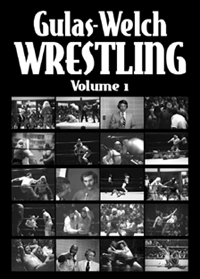 Gulas-Welch Wrestling, volume 1